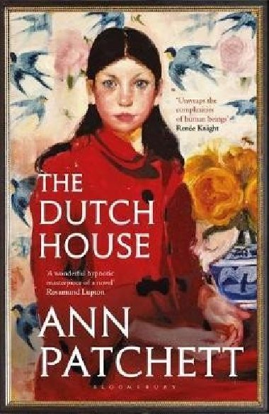 The Dutch House : Longlisted for the Womens Prize 2020 - Patchettov Ann