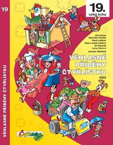 Věhlasné příběhy Čtyřlístku 2003 (19. velká kniha) - Jan Endrýs; Stanislav Havelka; Karel Ladislav