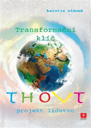 Thovt - Transformační klíč - Projekt lidstvo - Kerstin Simoné