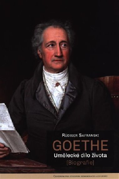 Goethe - Umleck dlo ivota - Rdiger Safranski