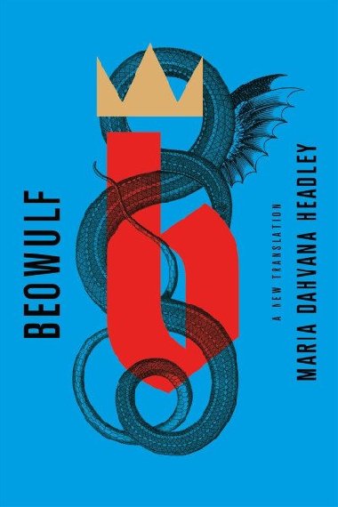 Beowulf: A New Translation - Headleyov Maria Dahvana