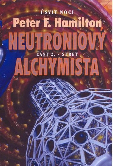 NEUTRONIOV ALCHYMISTA 2. STET - Peter F. Hamilton