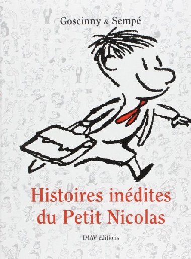 Histoires indites du Petit Nicolas Volume 1. - Goscinny Ren, Semp Jean-Jacques,