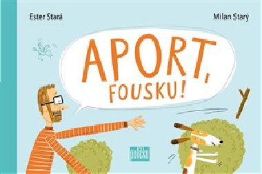 Aport, Fousku! - Ester Star; Milan Star