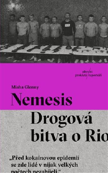 Nemesis - Drogov bitva o Rio - Misha Glenny