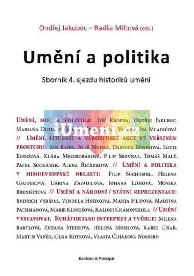 Umn a politika - Sbornk 4. sjezdu historik umn, Brno, 13.-14. z 2012 - Jakubec Ondej, Miltov Radka