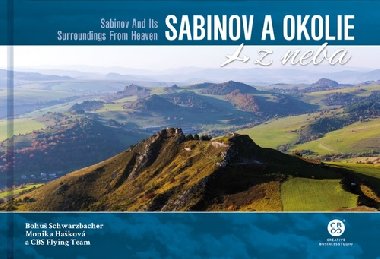 Sabinov a okolie z neba - Bohu Schwarzbacher; M. Hakov