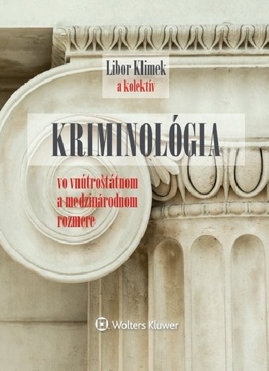 Kriminolgia - Libor Klimek; Simona Ferenkov; Kvto Holcr