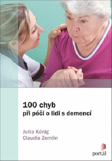 100 chyb pi pi o lidi s demenc - Jutta Knig; Claudia Zemlin