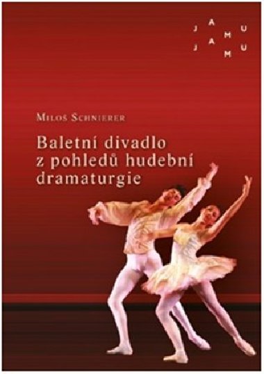 Baletn divadlo z pohled hudebn dramaturgie - Milo Schnierer