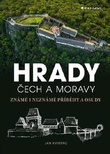 Hrady ech a Moravy - Znm i neznm pbhy a osudy - Jan Kvirenc