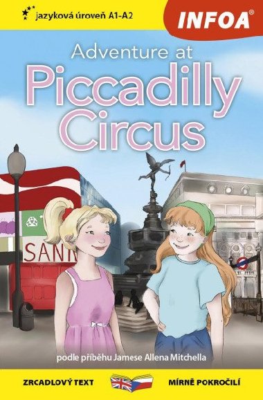 Dobrodružství na Piccadilly Circus / Adventure at Piccadilly Circus - Zrcadlová četba (A1-A2) - Mitchell James Allen