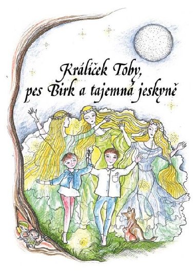Krlek Toby, pes Birk a tajemn jeskyn - Jana Brnukov