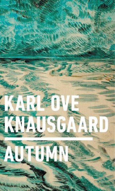 Autumn - Knausgaard Karl Ove
