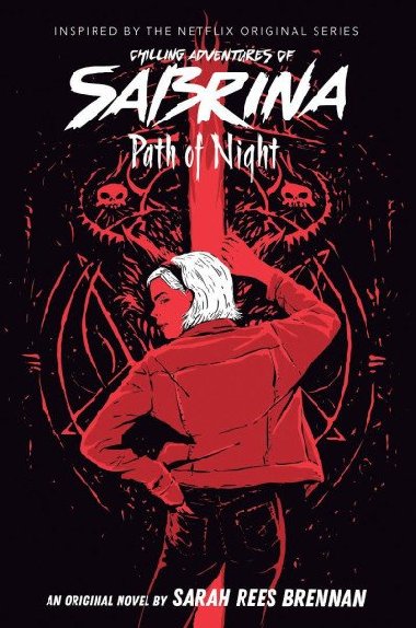 Path of Night (The Chilling Adventures of Sabrina Novel #3) - Brennanov Sarah Rees