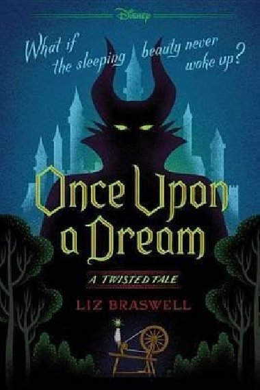 Once Upon a Dream : A Twisted Tale - Braswell Liz