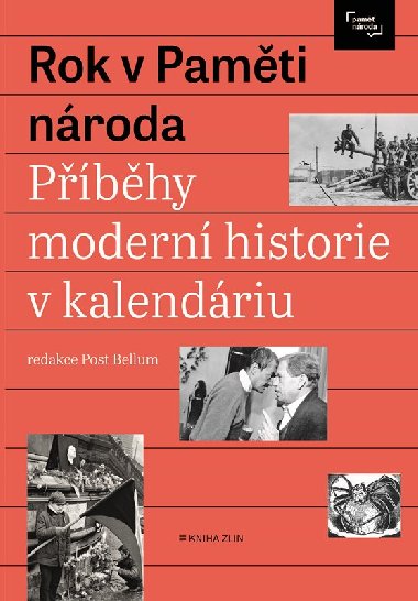 Rok v Pamti nroda - Pbhy a udlosti modern historie v kalendriu - Post Bellum