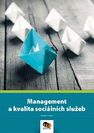 Management a kvalita socilnch slueb - Kolektiv autor