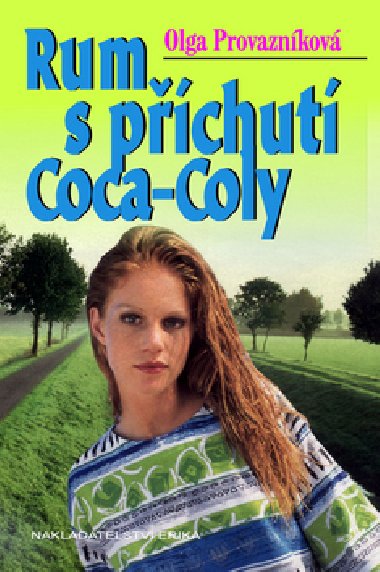 RUM S PCHUT COCA-COLY - Olga Provaznkov