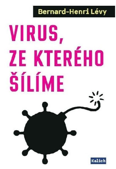 Virus, ze kterho lme - Bernard-Henri Lvy