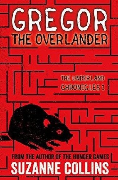 Gregor the Overlander: The Underland Chronicles 1 - Collinsov Suzanne