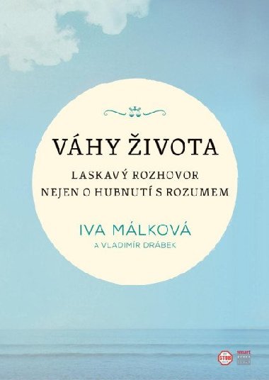 Vhy ivota - Laskav rozhovor nejen o hubnut s rozumem - Vladimr Drbek; Iva Mlkov