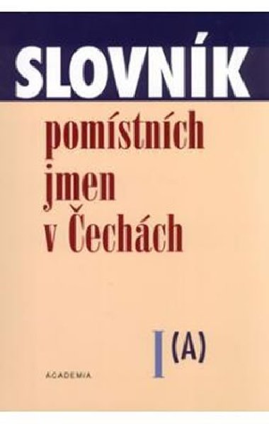 SLOVNK POMSTNCH JMEN V ECHCH I. - Jana Matov