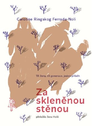 Za sklennou stnou - Caroline Ringskog Ferrada-Noli