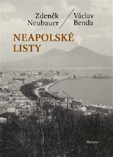 Neapolsk listy - Vclav Benda,Zdenk Neubauer