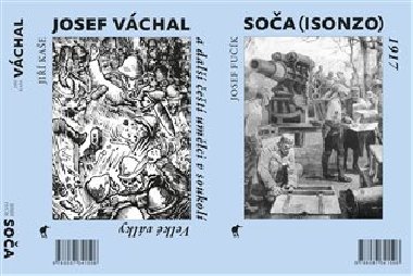 Soa (Isonzo) 1917 / Josef Vchal a dal et umlci v soukol Velk vlky - Josef Fuk,Ji Kae