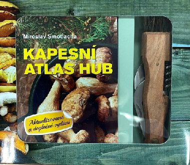 Kapesn atlas hub + houbask n - Miroslav Smotlacha