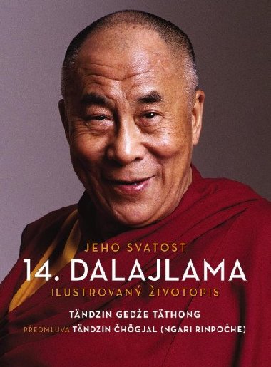 Jeho Svatost 14. dalajlama - Ilustrovan ivotopis - Tndzin Gede Tthong