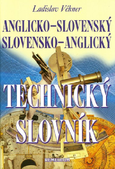 ANGLICKO-SLOVENSK SLOVENSKO-ANGLICK TECHNICK SLOVNK - Ladislav Vhner