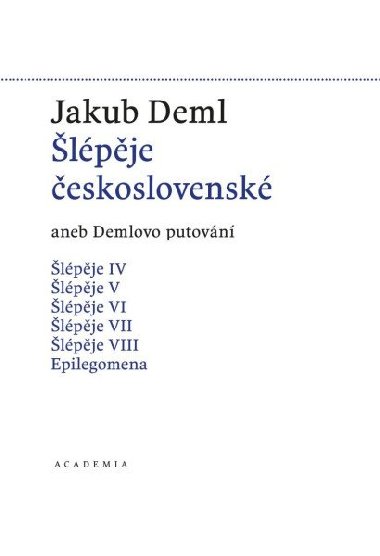 lpje eskoslovensk aneb Demlovo putovn (1919-1921) Svazek 5. - Jakub Deml