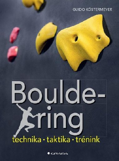 Bouldering - Technika - taktika - trnink - Guido Kstermeyer