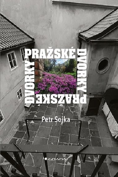 Prask dvorky - Petr Sojka