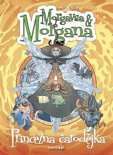 Morgavsa a Morgana - Princezna arodjka - Petr Kopl