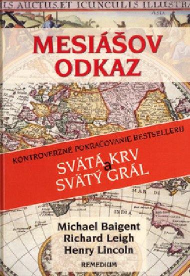 MESIOV ODKAZ - Michael Baigent; Richard Leigh