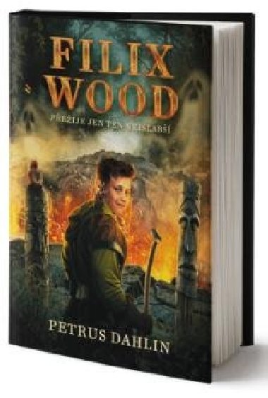 Filix Wood: Pouze nejslab peij - Petrus Dahlin