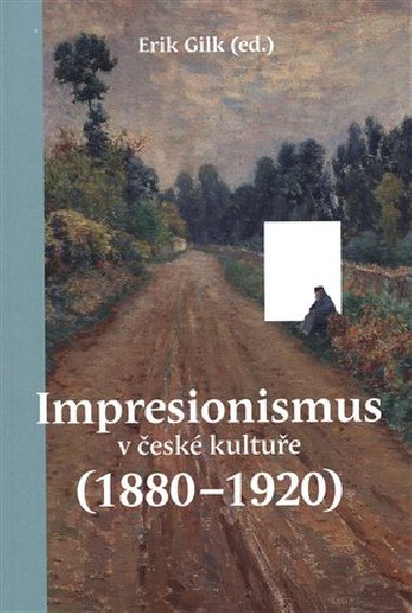 Impresionismus v esk kultue (1880-1920) - Erik Gilk