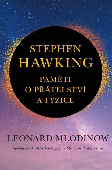 Stephen Hawking - Pamti o ptelstv a fyzice - Leonard Mlodinow