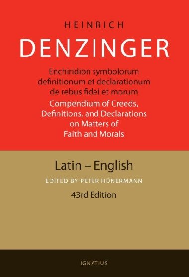 Enchiridion Symbolorum: A Compendium of Creeds, Definitions, and Declarations of the Catholic Church - Hunermann Peter