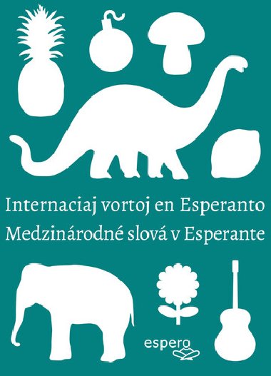 Medzinrodn slov v esperante/Internaciaj vortoj en Esperanto - Peter Bal