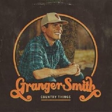 Granger Smith: Country Things - CD - Smith Granger