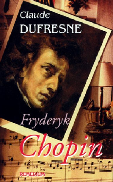 FRYDERYK CHOPIN - Claude Dufresne