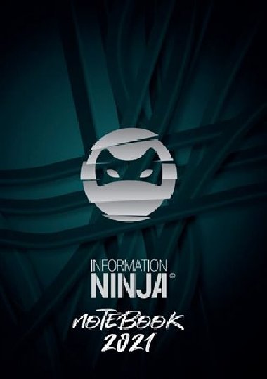 Information Ninja: Notebook 2021 - ed - Kristina ern,Jan ern
