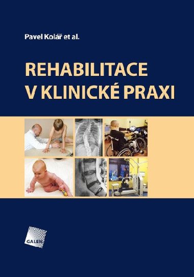 Rehabilitace v klinick praxi - Pavel Kol