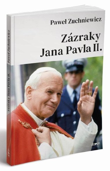 Zzraky Jana Pavla II. - Pawel Zuchniewicz