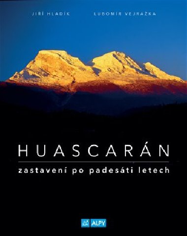 Huascarn - zastaven po padesti letech - Ji Hladk; Lubomr Vejraka