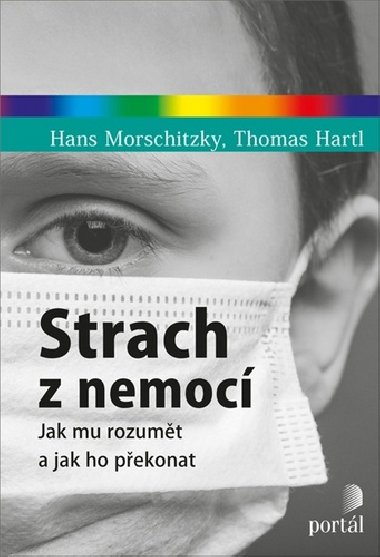 Strach z nemoc - Hans Morschitzky; Thomas Hartl